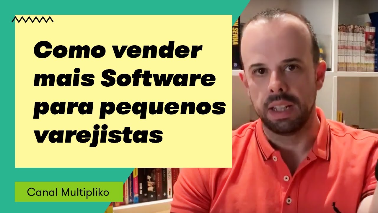 Como vender mais Software para Pequenos Varejistas.