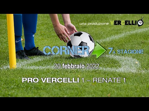 Corner, 7a stagione: Pro Vercelli - Renate 1-1
