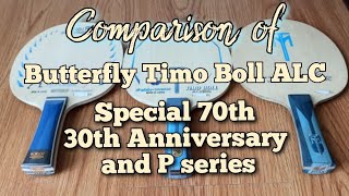 Comparison Butterfly Timo Boll ALC: Special 70th, 30th, and P series