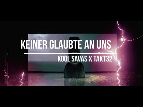 KOOL SAVAS x TAKT32 - KEINER GLAUBTE AN UNS (prod. Yeno)