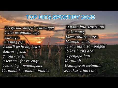 Top Hits Sportify Indonesia 2025 | Lagu populer sportify Indonesia 2025 No iklan