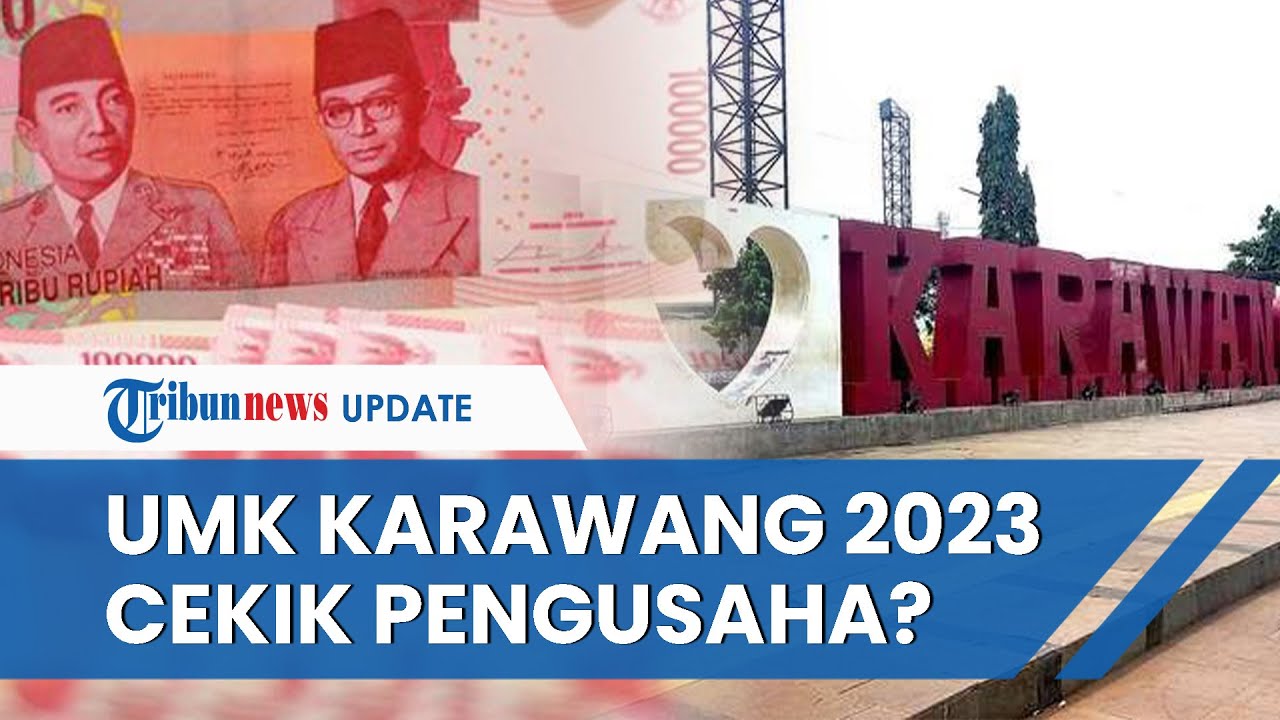 Umk Karawang 2023 Naik 10 Persen Langsung Ditolak Apindo Karena Dirasa Umk Karawang 2023 Naik 10 Persen Langsung Ditolak Apindo Karena Dirasa