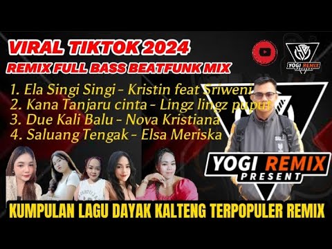 KUMPULAN DJ LAGU DAYAK KALTENG TOP POPULER VIRAL-NEW REMIX BEATFUNK FULL BASS TERBARU VIRAL TIKTOK