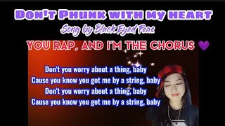 Download lagu DON'T PHUNK WITH MY HEART - KARAOKE with Female Part (Cher Purple) OrigSong by BlackEyedPeas mp3 Download lagu DON'T PHUNK WITH MY HEART - KARAOKE with Female Part (Cher Purple) OrigSong by BlackEyedPeas mp3