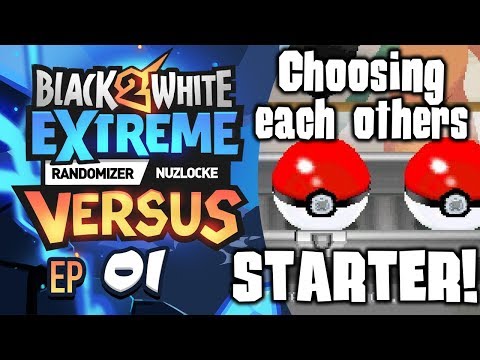 STARTERS!? - Pokémon Black/White 2 EXTREME Randomizer Nuzlocke Versus w/Supra! Pt 1