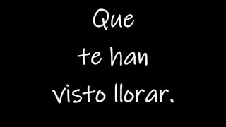 Que te han visto llorar - Bronco (Con letra)
