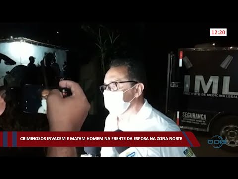 Criminosos invadem propriedade e matam homem na frente da esposa na zona norte 18 07 2022