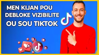 🟢 M'en Kijan pou debloke vizibilite ou sou Tiktok
