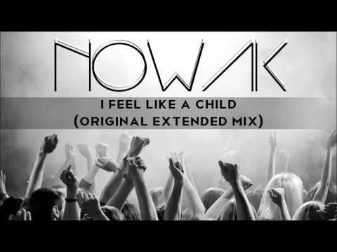 Nowak - I feel like a child (Original extended mix)