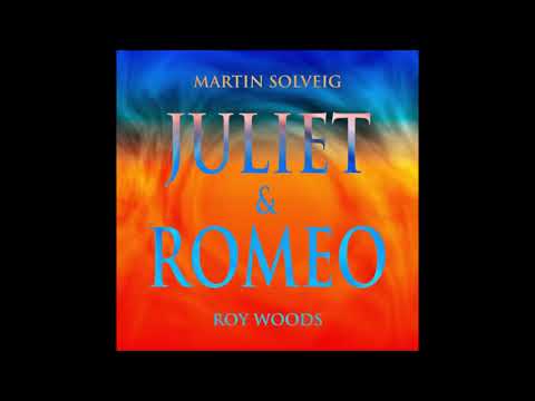 Martin Solveig, Roy Woods - Juliet & Romeo (Official Audio)