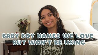 BABY BOY NAMES I LOVE BUT WON'T BE USING | First Time Pregnancy