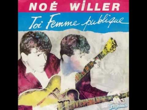 Toi femme publique ; Noé Willer