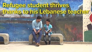 Refugee student thrives thanks to his Lebanese teacher