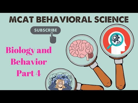 MCAT Behavioral Science: Chapter 1 - Biology and Behavior Lecture (4/4)