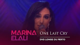 Marina Elali - One Last Cry  | DVD Longe ou Perto