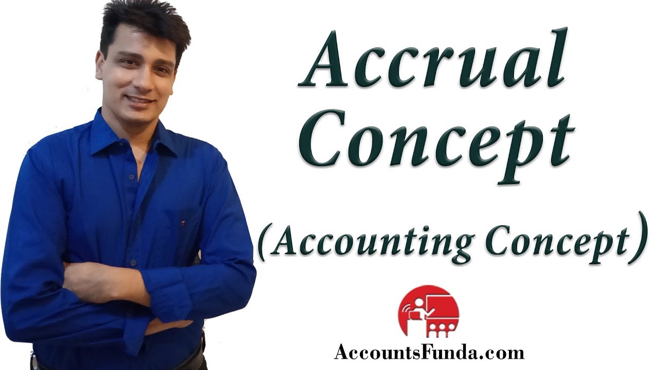 Accrual concept | Accounting Concepts | Principles & Conventions |  XI, XII, CA, CS, CFA