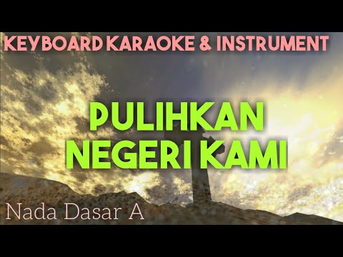 PULIHKAN NEGERI KAMI-Versi Karaoke Rohani Organ Tunggal