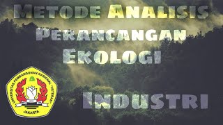 Ekologi Industri – Metode Analisis Perancangan Ekologi Industri #7