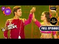 India S Best Dancer Season 3 Grand Premiere Ep 07 Full Episode 29 Apr 2023