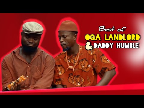 BEST OF OGA LANDLORD & DADDY HUMBLE (MC DEV COMEDY)