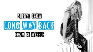 Sheryl Crow - "Long Way Back" (New Song, 2017)