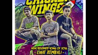 Download lagu CHICKEN WINGS - LIHAT KEMBALI mp3