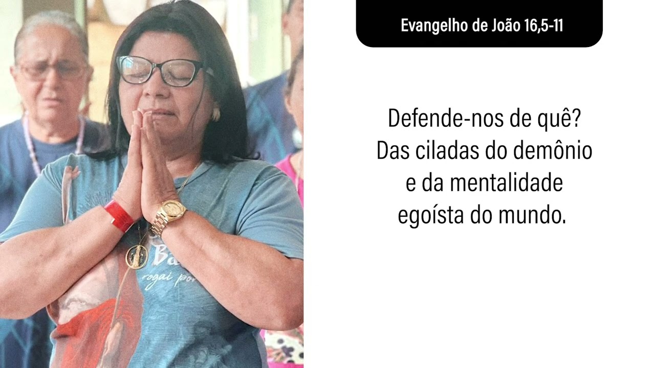 12 de maio Evangelho de João 16,5-11