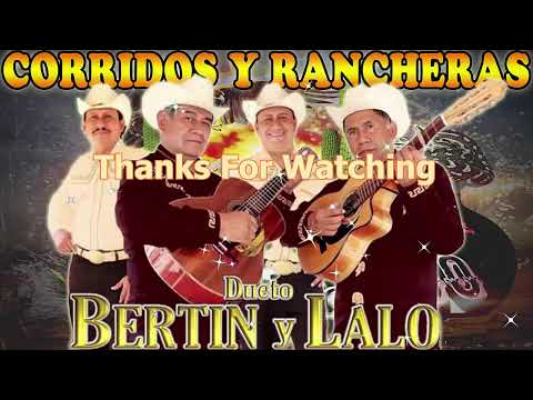 Dueto Bertin Y Lalo Mix Para Pistear | Corridos y Rancheras Exitos || 30 Canciones Exitos Inmortales