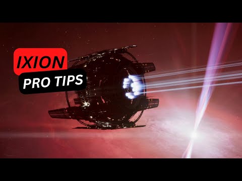 IXION Pro Tips