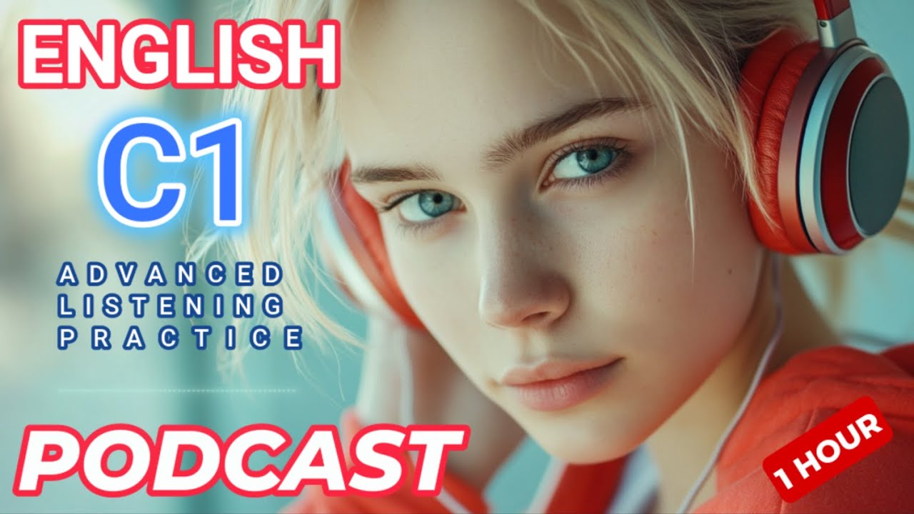 C1 Advanced English Listening || Native Comprehension and Pronunciation || Strategies and Challenges
