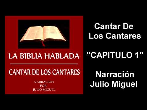 LA SANTA BIBLIA   CANTAR DE LOS CANTARES   CAPITULO 1