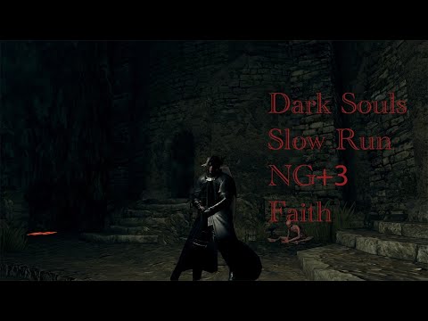 Dark Souls Slow Run || NG+3 || Faith Build