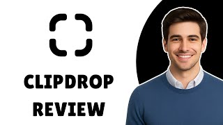 Clipdrop Review – Is It Honestly Worth It?