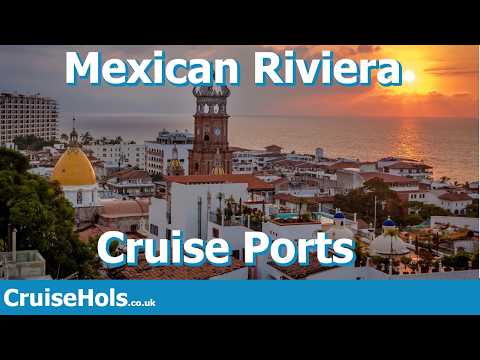 Thumbnail for Mexican Riviera Cruise Ports | CruiseHols Guide To Cruise Holidays In the Mexican Riviera