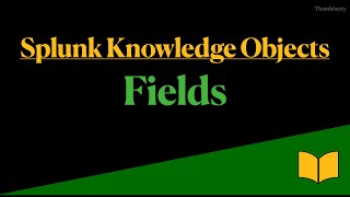 Splunk Fields | Knowledge objects | Splunk Field aliases | Splunk Calculated Fields
