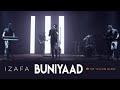 Buniyaad - The Yellow Diary | Izafa | Latest Hit 2018