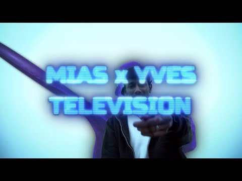 YVES X MIAS - TELEVISION [ PROD. YVES X MIAS ]