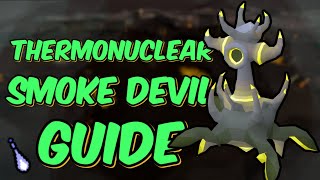 Thermonuclear Smoke Devil Guide (OSRS)