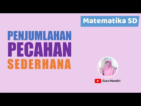 Penjumlahan Pecahan - Matematika SD
