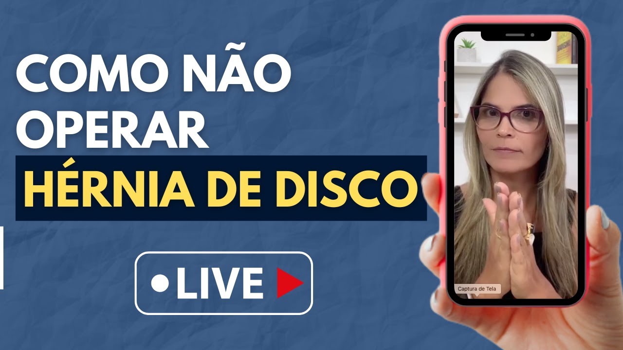 Como não operar HÉRNIA DE DISCO LOMBAR l Live #005