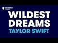 Taylor Swift - Wildest Dreams (Karaoke with Lyrics)