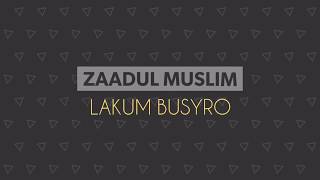 Download lagu Lakum Busyro Lafadz & Lirik Zaadul Muslim mp3 Download lagu Lakum Busyro Lafadz & Lirik Zaadul Muslim mp3
