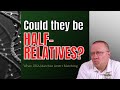 Could These Cousins Be Half-Relatives? | Understanding DNA Matches
