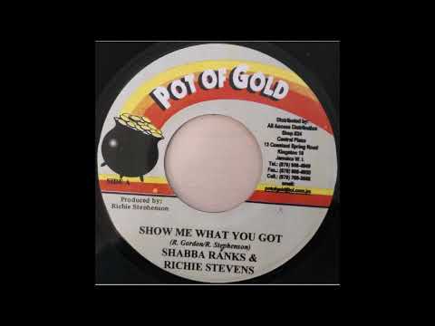 Shabba Ranks & Richie Stevens – Show Me What You Got  (2002)  Platinum Riddim