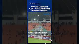 BREAKING NEWS: Kerusuhan Suporter Lagi-lagi Terjadi, Laga  Persib Vs Persis Sempat Dihentikan Wasit