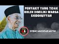 JIKA MASIH ADA PENYAKIT INI BELUM MENJADI WARGA SHIDDIQIYYAH YANG SEJATI
