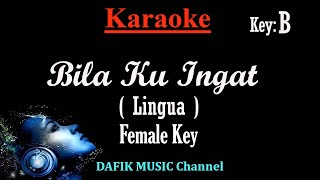 Download lagu Bila Ku Ingat (Karaoke) Lingua/ Nada Wanita/ Cewek/ Female Key B mp3