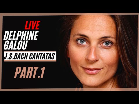 (Live) J.S. Bach Cantatas- Delphine Galou (PART 1)