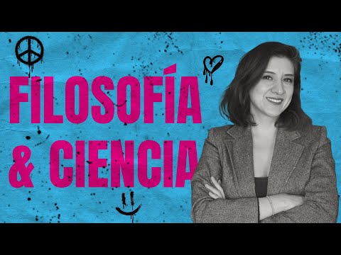 ¿Qué tiene que ver la ciencia con la filosofía?