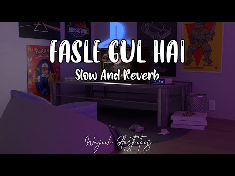 Fasle Gul Hai || Slow And Reverb || (Nusrat Fateh Ali Khan) ❤️ NFAK